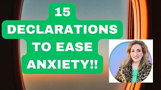 15 Biblical declarations to ease anxiety!!