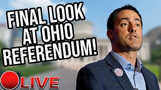 Final Look At The Critical Ohio Referendum!