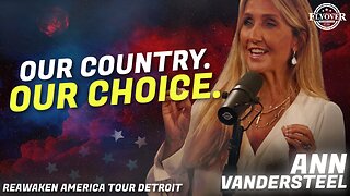 ANN VANDERSTEEL | Our Country. Our Rules. - ReAwaken America Detroit