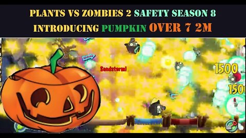 Plants vs Zombies 2 Safety Season 8 Introducing Pumpkin OVER 7 2M PvZ Week 88