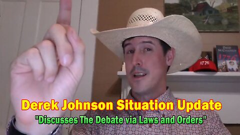 Derek Johnson Situation Update July 2: "Discusses The Debate via Laws and Orders"