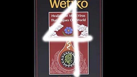 Wetiko - Healing the Mind Virus - Part 4 - Final Summary