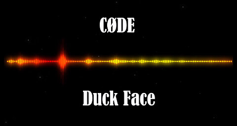 CØDE - Duck Face