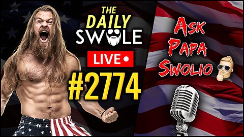 Ask Papa Swolio | The Daily Swole #2774