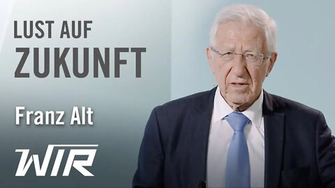 Franz Alt: Lust auf Zukunft – Wie unsere Gesellschaft die Wende schaffen wird