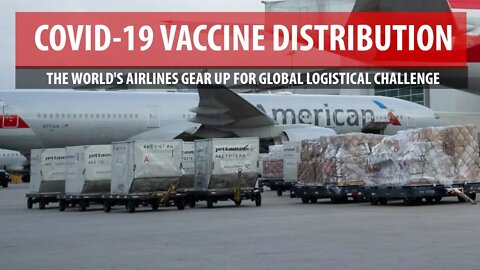 Airlines and the Rush to Deliver COVID-19 Vaccines