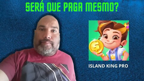 ISLAND KING PRO | SERÁ QUE PAGA MESMO?