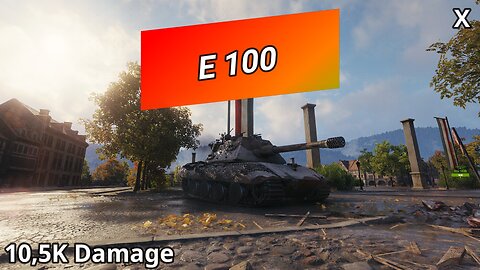 E 100 (10,5K Damage) | World of Tanks