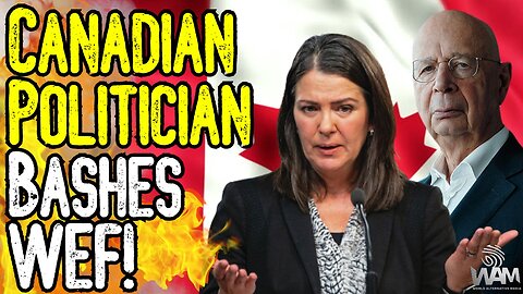 Canadian Politician BASHES WEF! - Says Unvaccinated Are MOST DISCRIMINATED Group!