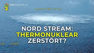 Nord Stream Pipelines mit thermonuklearer Bombe gesprengt? Dr. Hans Benjamin Braun