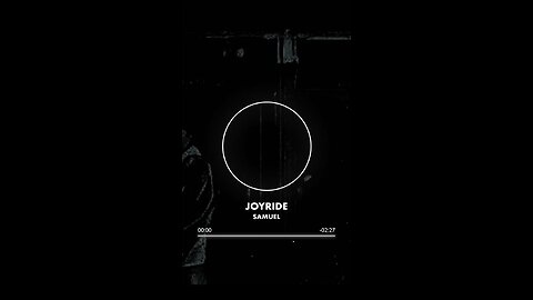 [SONG 3] - “JOYRIDE” by #SAMUEL