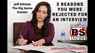 3 Reasons You Were Rejected for an Interview