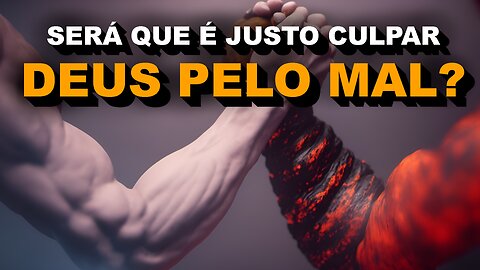 Porque Deus deixa coisas ruins acontecerem? Porque o mal existe? Vão profanar contra Deus!