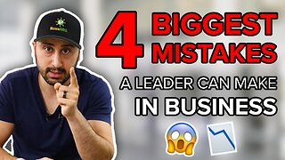 4 biggest mistakes a leader can make in business