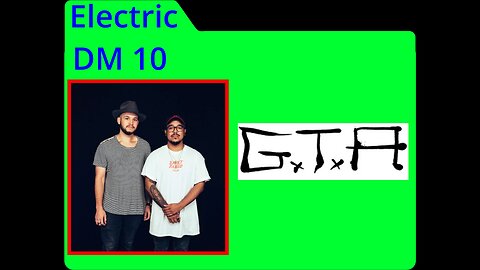 Electric DM 10 [Ep 1] - Good Times Ahead