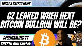 CZ Spilled When The Next Bitcoin Bullrun Will Be? - Crypto and Coffee