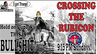 CROSSING THE RUBICON