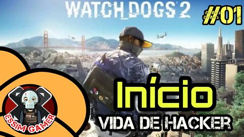 WATCH DOGS 2 INÍCIO DE CAMPANHA