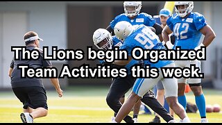 The Lions begin Organized Team Activities this week.