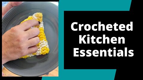 Kitchen Essentials Crocheted To Perfection