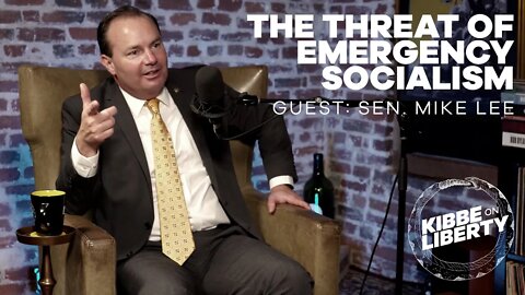 The Threat of Emergency Socialism | Guest: Sen. Mike Lee | Ep 86
