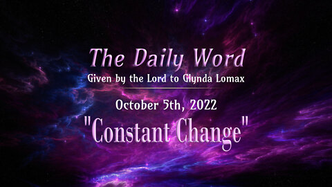 Daily Word * 10.5.2022 * Constant Change