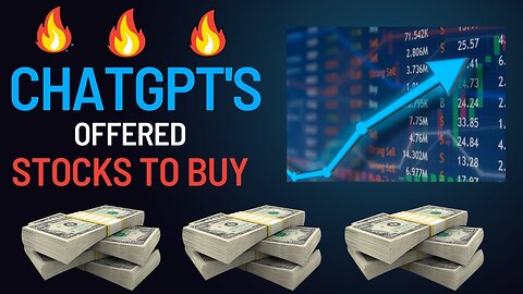 15 Stocks Chat GPT offered to buy (stocks to buy now)