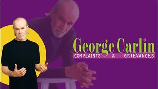 GEORGE CARLIN - COMPLAINTS AND GRIEVANCES 2001