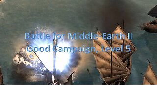 Battle for Middle-Earth II: Good Campaign Walkthrough - Level 5