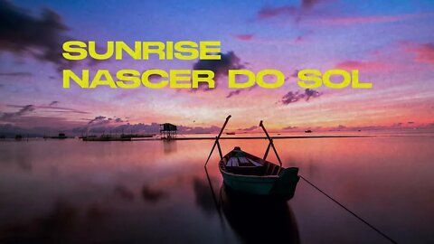 SUNRISE - NASCER DO SOL