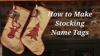 Christmas DIY: How To Make Stocking Name Tags