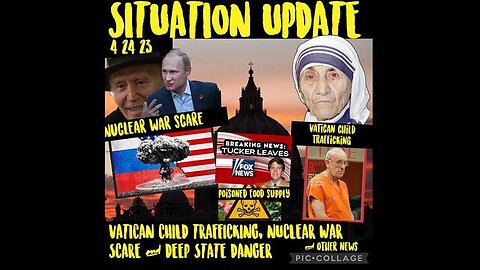 SITUATION UPDATE - VATICAN CHILD TRAFFICKING! NUCLEAR WAR SCARE WARNING! DEEP STATE DANGER! ...