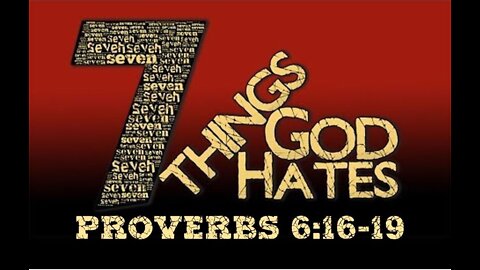 "7 Things God Hates" Christian Bible Study - Proverbs 6