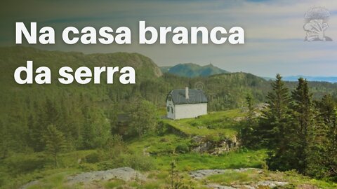 Na casa branca da serra