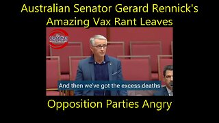 Australian Senator Gerard Rennick's Amazing Vax Rant Leaves Opposition Parties Angry