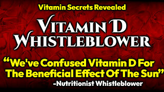Nutritionist Whistleblower: Vitamin D3 Supplements, A SHAM Falsely Credited With Sun's Benefits