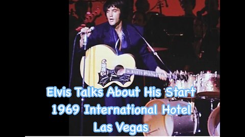 Elvis Talks about his Start in 1969 at The International Hotel...