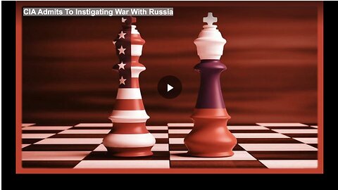 CIA Admits To Instigating War With Russia