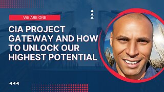 CIA Project Gateway And How To Unlock Our Highest Potential
