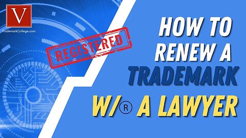 Renew Trademarks Like a Pro: No Lawyer Needed