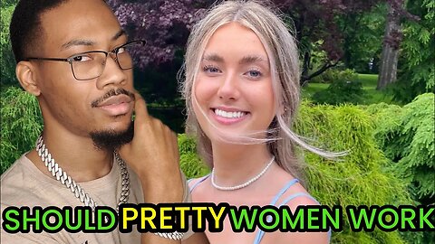 Women thinks she's to pretty to work and demands a high value man