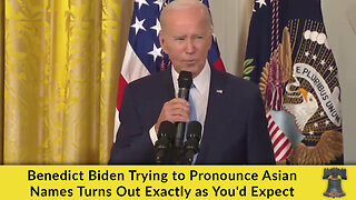 Benedict Biden Trying to Pronounce Asian Names Turns Out Exactly as You'd Expect