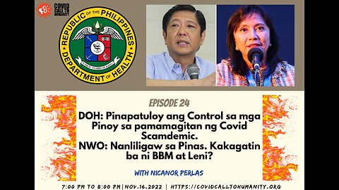 Episode 24: Pinapatuloy ang Control sa mga Pinoy sa pamamagitan ng Covid Scamdemic. NWO: Nanliligaw sa Pinas. Kakagatin ba ni BBM at Leni?