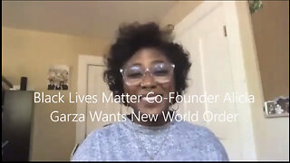 "New World Order At Stake in 2020”, Marxist Black Lives Matter Founder Says