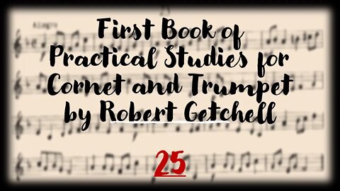 [GETCHELL 25] First Book of Practical Studies for Cornet and Trumpet by Robert Getchell