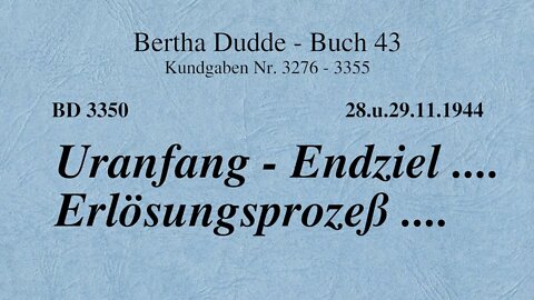 BD 3350 - URANFANG - ENDZIEL .... ERLÖSUNGSPROZESS ....