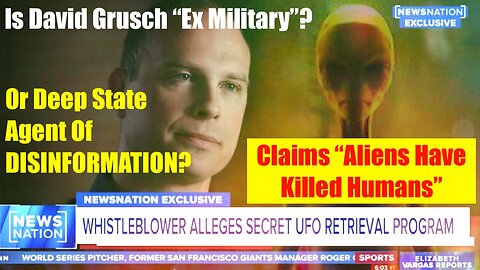 David Grusch Is Deep State Misinformation Agent - Fake Alien Invasion Coming Soon