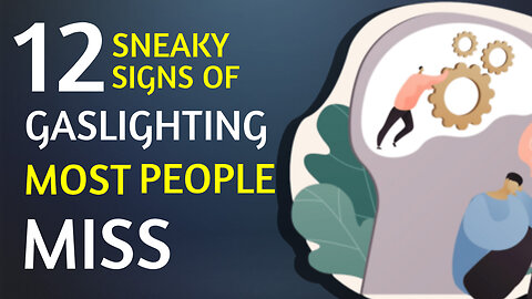 Most People Miss These 12 Insidious Signs of Gaslighting