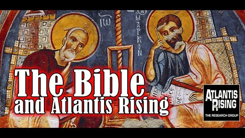 The Bible and Atlantis Rising