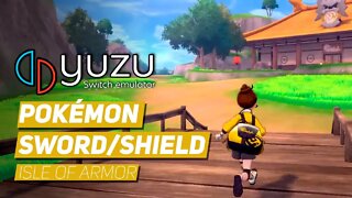 Yuzu Early Access | Pokémon Sword/Shield | ISLE OF ARMOR | Core i5 9300H + GTX 1650 + 16 GB RAM